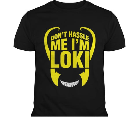 Don't Hassle Me.I'm Loki !