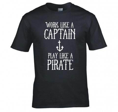 Work like a CaptainPlay like a Pirate