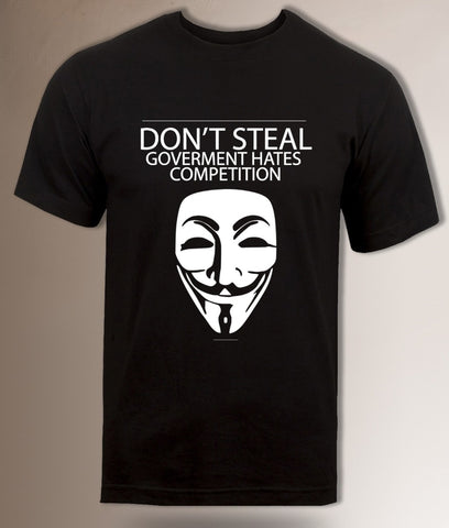 Don'T Steal Goverment Hates Competition.